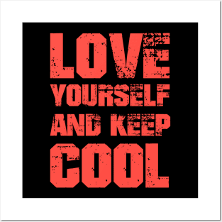 love yourself and keep cool - red Posters and Art